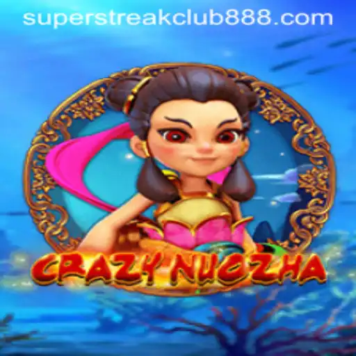 CrazyNuoZha: The Revolutionary Gaming Experience Taking Super Streak Club by Storm