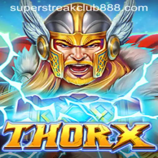 Exploring the Exciting World of ThorX: The Ultimate Super Streak Club Adventure
